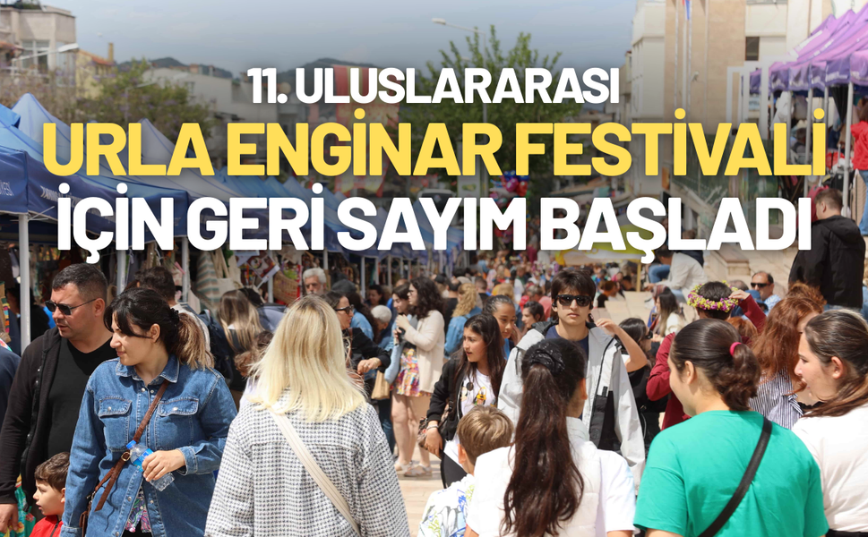 11. Uluslararası Urla Enginar Festivali için geri sayım başladı
