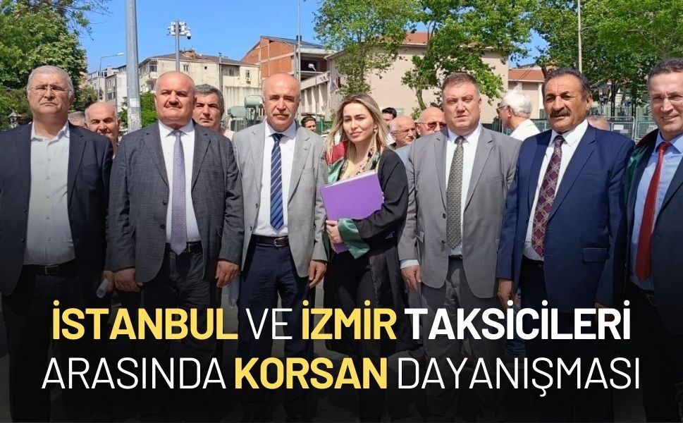 İstanbul ve İzmir taksicileri arasında korsan dayanışması!