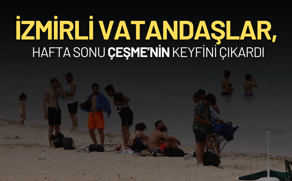 Çeşme'de hafta sonu yoğunluğu