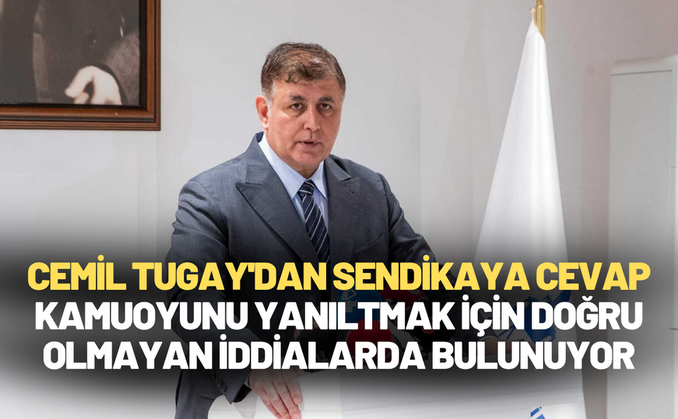 Cemil Tugay'dan sendikaya cevap: Kamuoyunu yanıltmak için doğru olmayan iddialarda bulunuyor