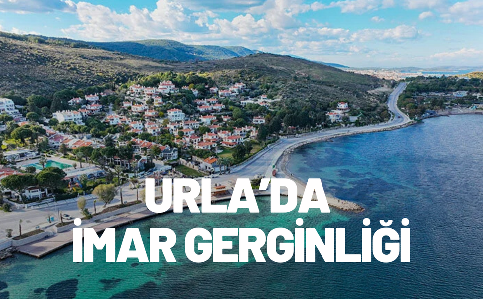 Urla’da imar gerginliği: Başkan Selçuk Balkan’dan hukuki hamle