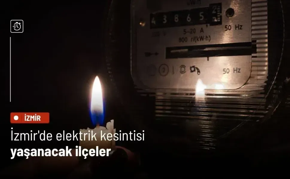 8 Şubat Pazar İzmir’de 12 ilçede elektrik kesintisi