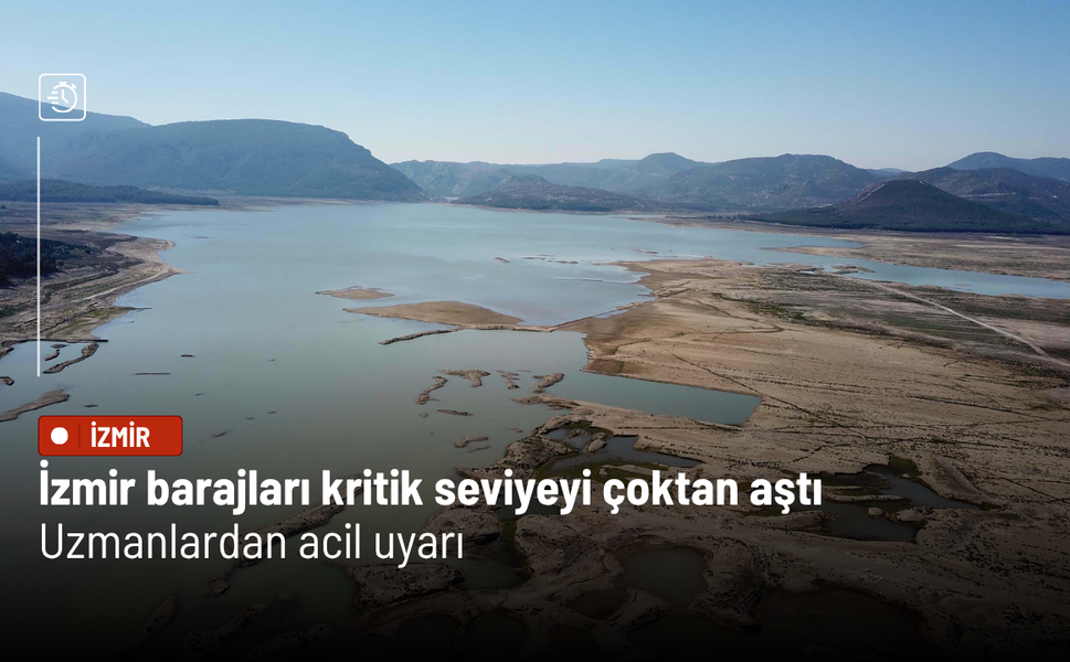İZSU verileri alarm veriyor: Balçova ve Gördes Barajı tamamen kurudu