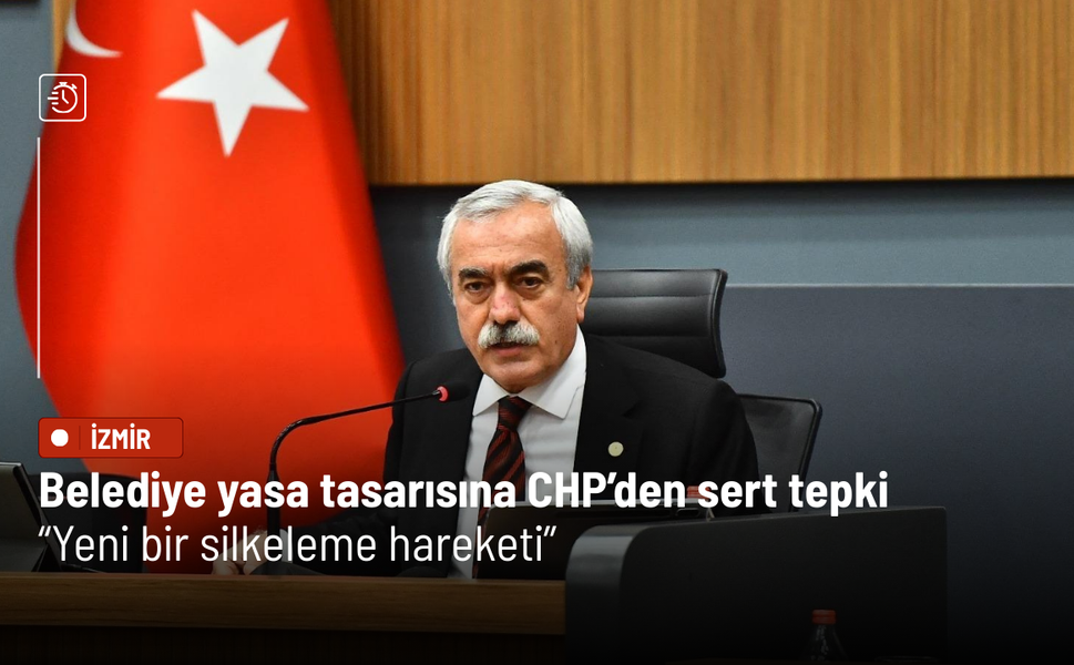 Belediye yasa tasarısına CHP’den sert tepki: Yeni bir silkeleme hareketi