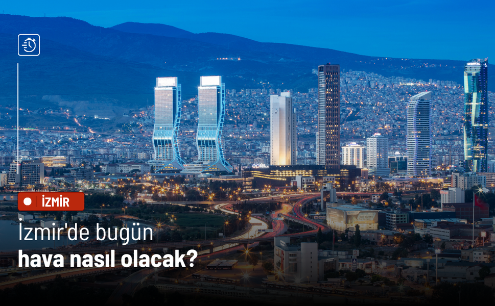 İzmir’de 17 Aralık hava durumu: İlçe ilçe detaylı hava durumu raporu