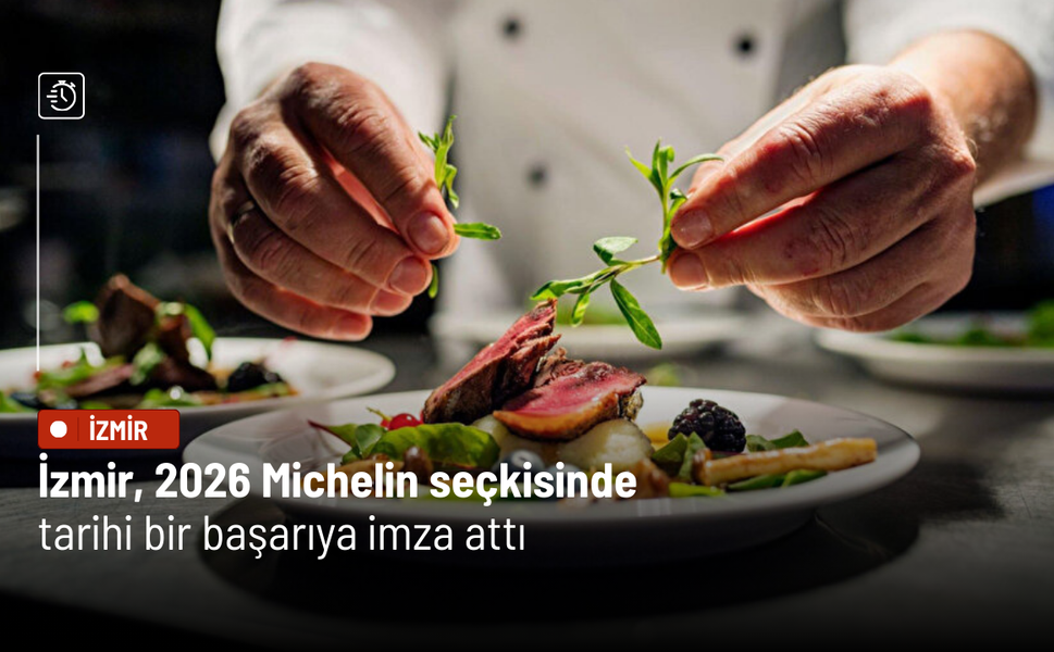 İzmir, 2026 Michelin seçkisinde tarihi bir başarıya imza attı