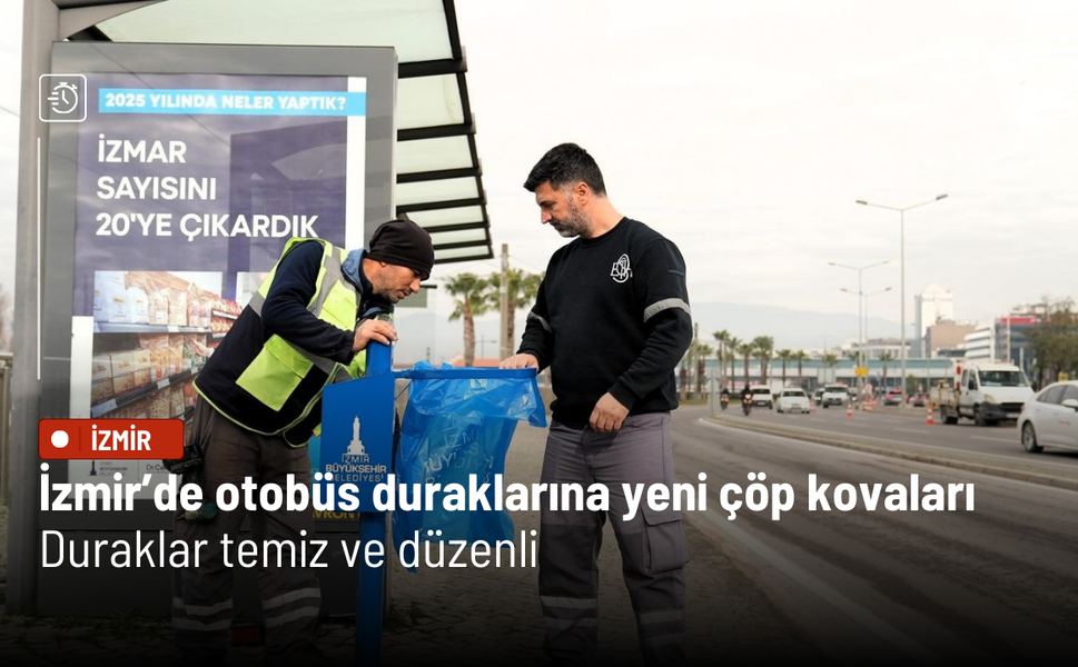 İzmir’de otobüs duraklarına yeni çöp kovaları: Montaj başladı