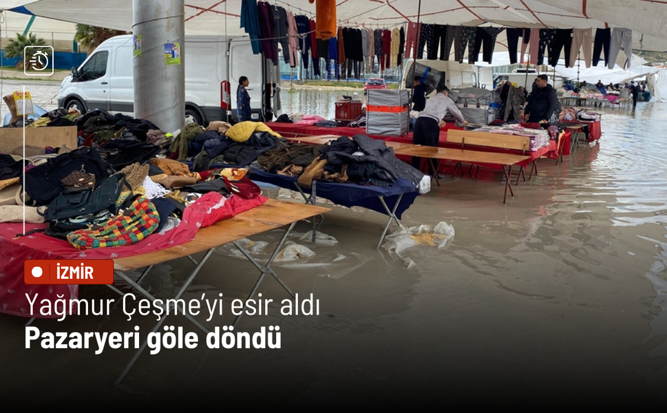 Yağmur Çeşme’yi esir aldı: Pazaryeri göle döndü