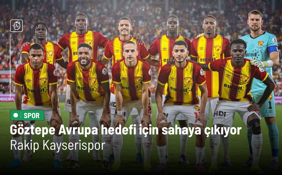 Göztepe Avrupa hedefi için sahaya çıkıyor: Rakip Kayserispor