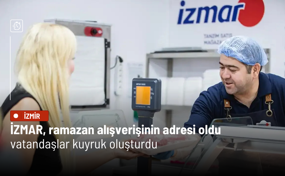 İZMAR, ramazan alışverişinin adresi oldu: Vatandaşlar kuyruk oluşturdu