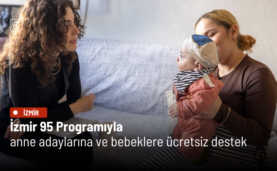 İzmir 95 Programı ile anne adaylarına ve bebeklere ücretsiz destek