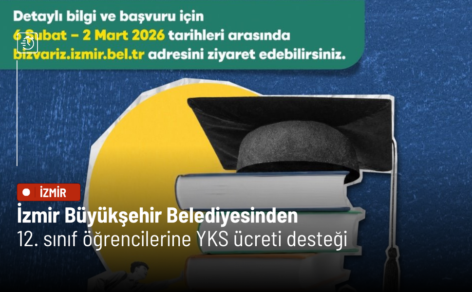 İzmir Büyükşehir Belediyesi’nden 12. sınıf öğrencilerine YKS ücreti desteği