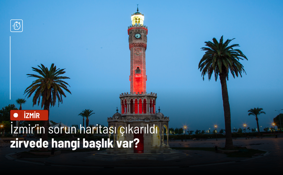 İzmir’in sorun haritası çıkarıldı: Zirvede hangi başlık var?