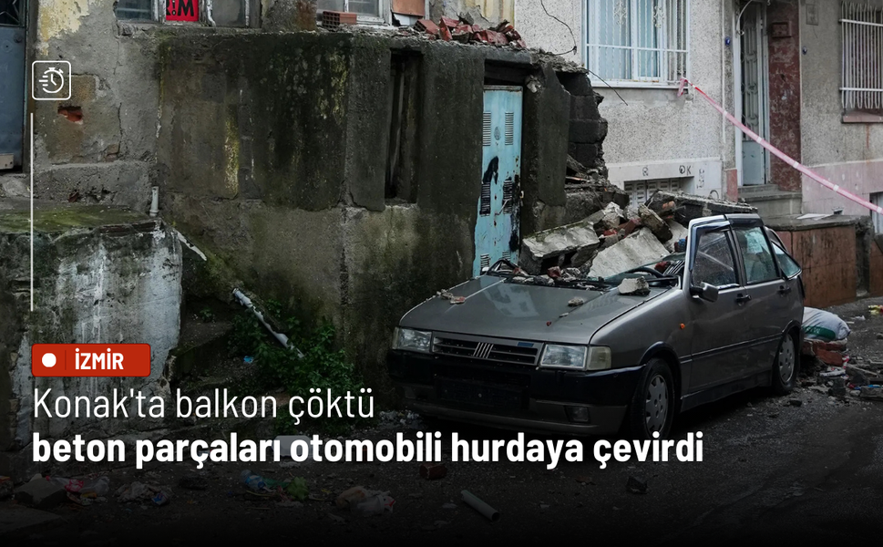 Konak'ta balkon çöktü: Beton parçaları otomobili hurdaya çevirdi