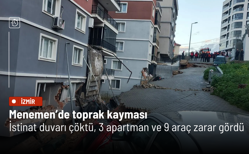 Menemen’de toprak kayması: İstinat duvarı çöktü, 3 apartman ve 9 araç zarar gördü