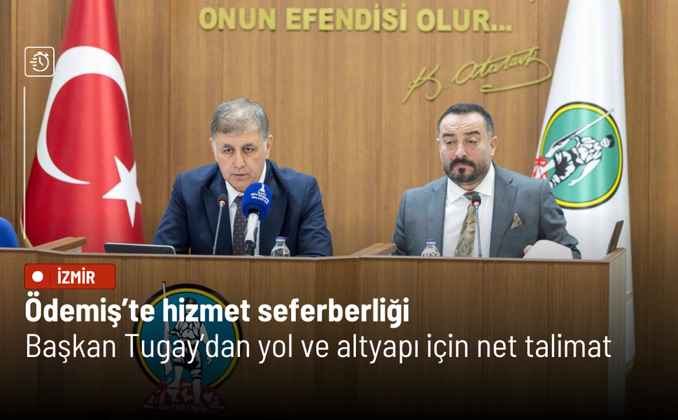 Ödemiş’te hizmet seferberliği: Başkan Tugay’dan yol ve altyapı için net talimat