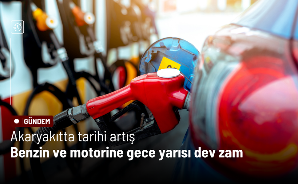 Akaryakıtta tarihi artış: Benzin ve motorine gece yarısı dev zam