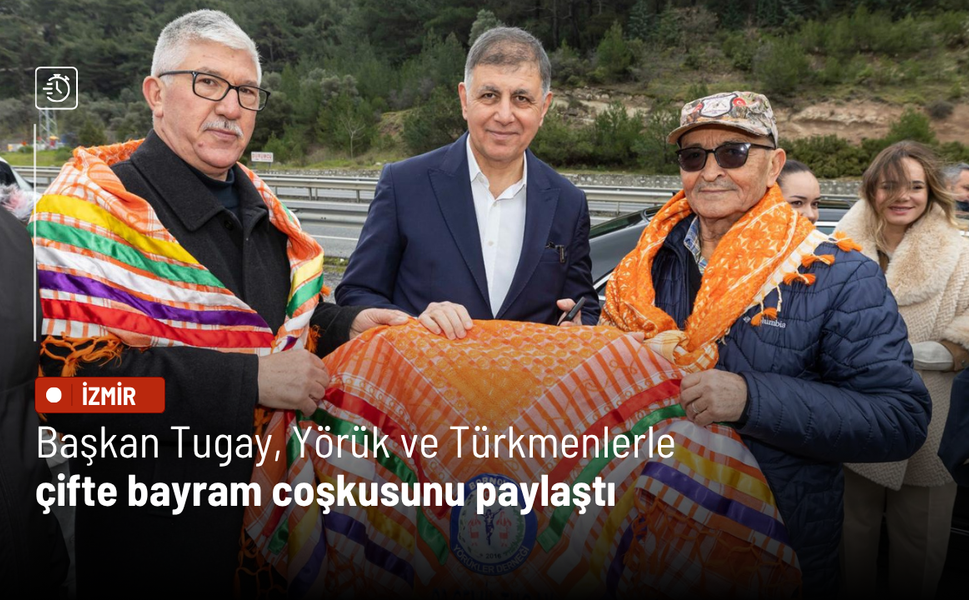 Başkan Tugay, Yörük ve Türkmenlerle çifte bayram coşkusunu paylaştı