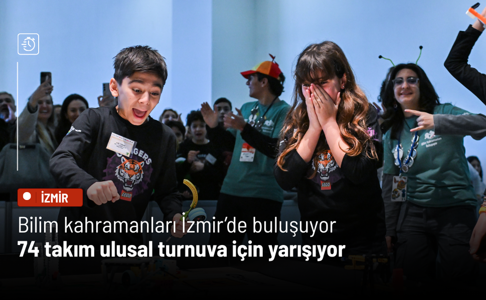 Bilim kahramanları İzmir’de buluşuyor: 74 takım ulusal turnuva için yarışıyor