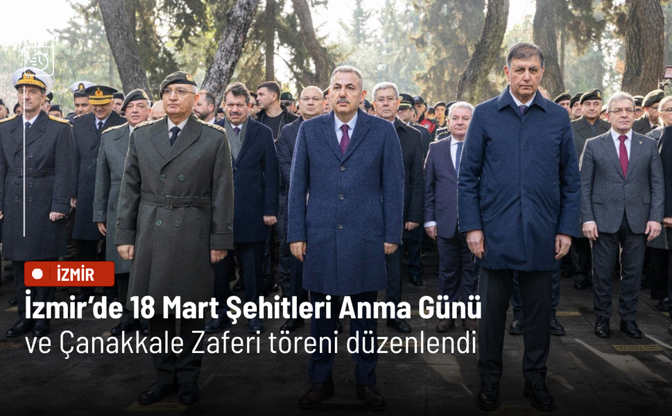 İzmir’de 18 Mart Şehitleri Anma Günü ve Çanakkale Zaferi töreni düzenlendi