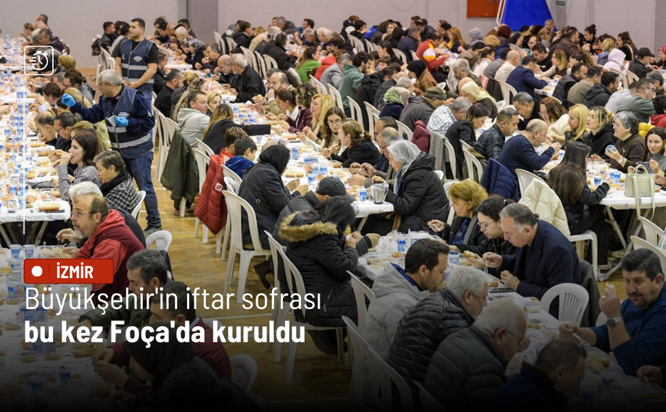 Büyükşehir'in iftar sofrası bu kez Foça'da kuruldu