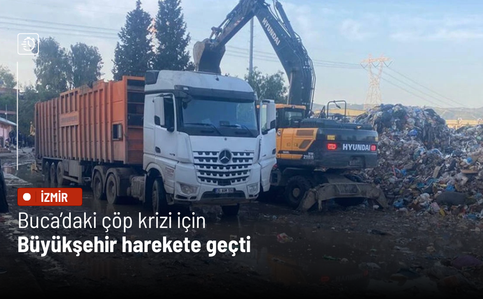 Buca’daki çöp krizi için Büyükşehir harekete geçti