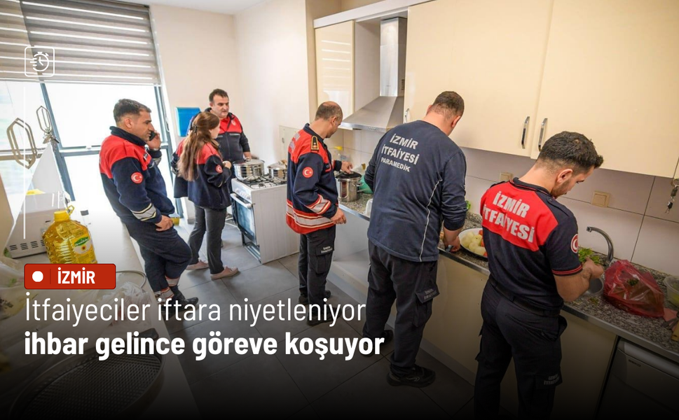 İtfaiyeciler iftara niyetleniyor, ihbar gelince göreve koşuyor