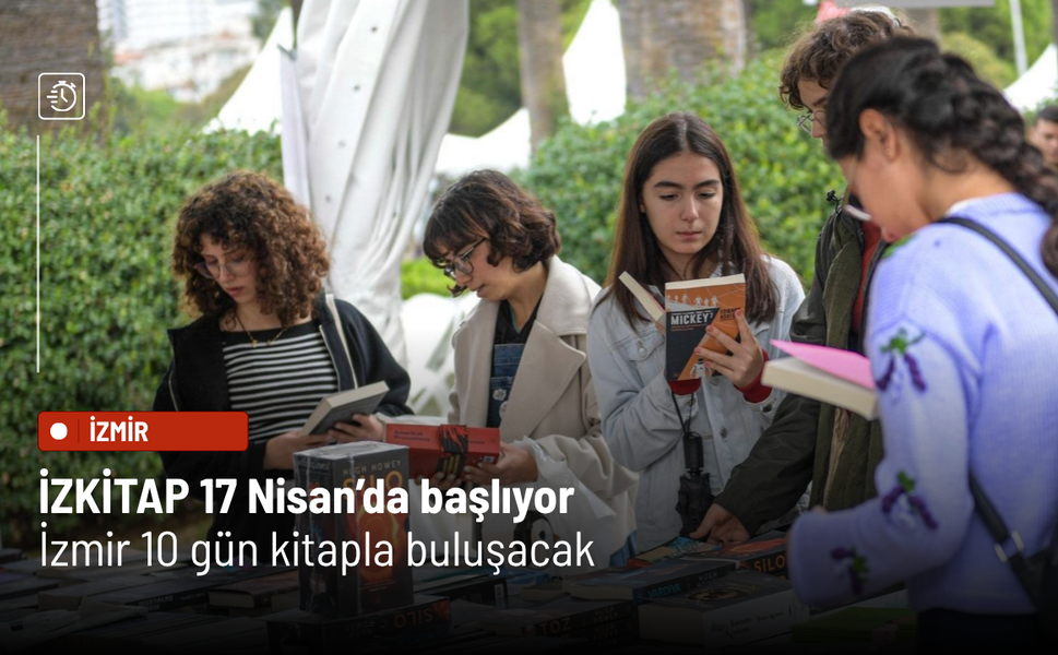 İZKİTAP 17 Nisan’da başlıyor: İzmir 10 gün kitapla buluşacak