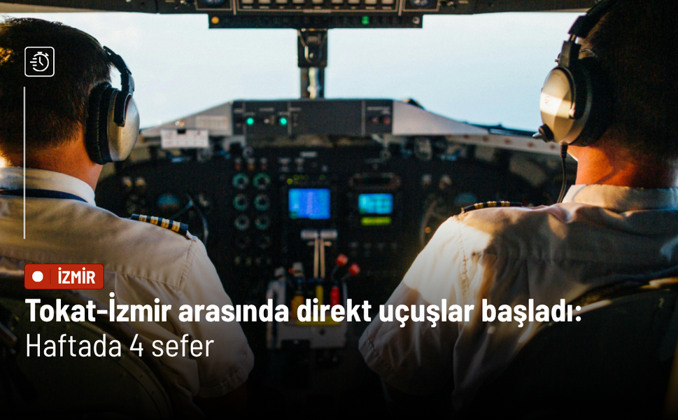 Tokat-İzmir arasında direkt uçuşlar başladı: Haftada 4 sefer