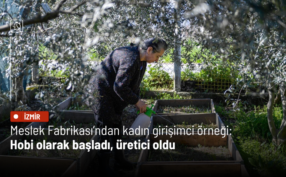 Meslek Fabrikası’ndan kadın girişimci örneği: Hobi olarak başladı, üretici oldu