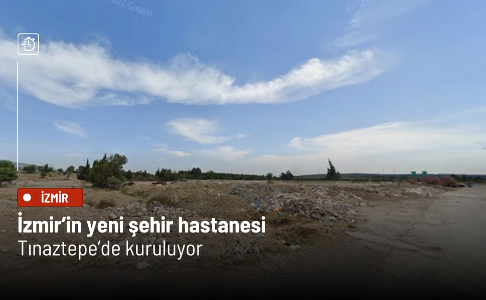 İzmir’in yeni şehir hastanesi kuruluyor