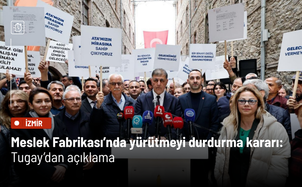 Meslek Fabrikası’nda yürütmeyi durdurma kararı: Tugay’dan açıklama