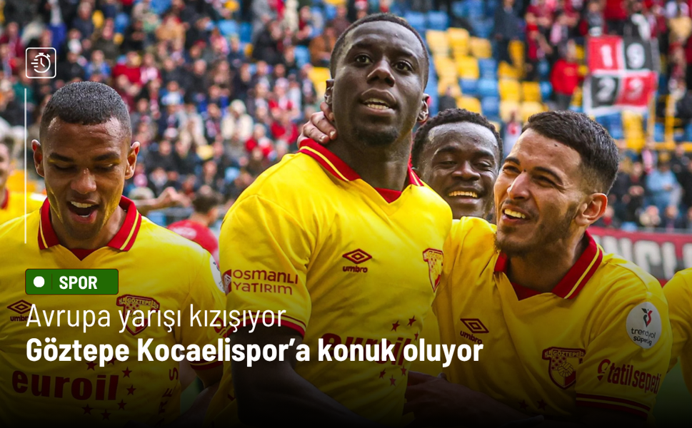 Avrupa yarışı kızışıyor: Göztepe Kocaelispor’a konuk oluyor