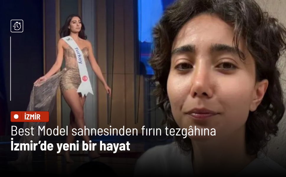 Best Model sahnesinden fırın tezgâhına: İzmir’de yeni bir hayat