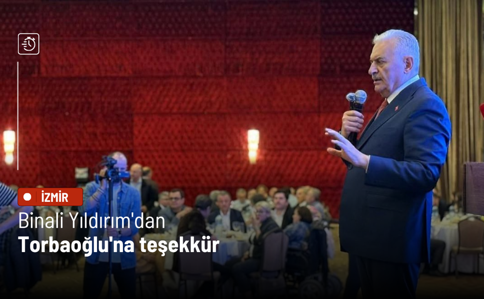 Binali Yıldırım'dan Torbaoğlu'na teşekkür