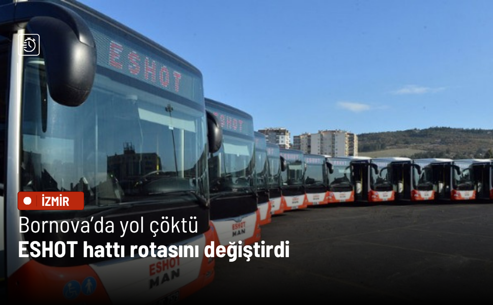 Bornova’da yol çöktü, ESHOT hattı rotasını değiştirdi