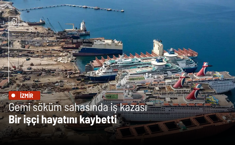 Gemi söküm sahasında iş kazası: Bir işçi hayatını kaybetti