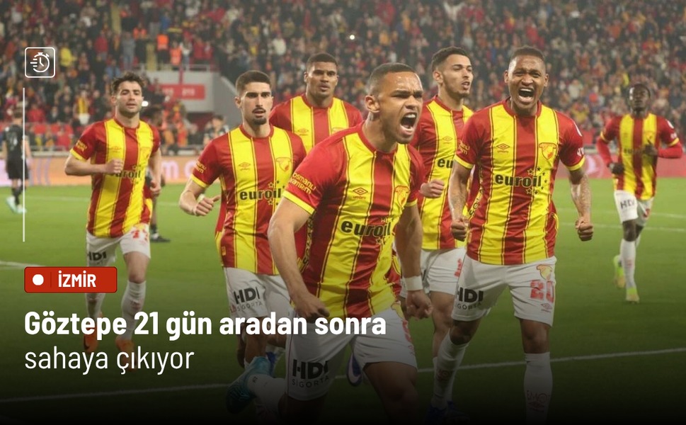 Göztepe 21 gün aradan sonra sahaya çıkıyor