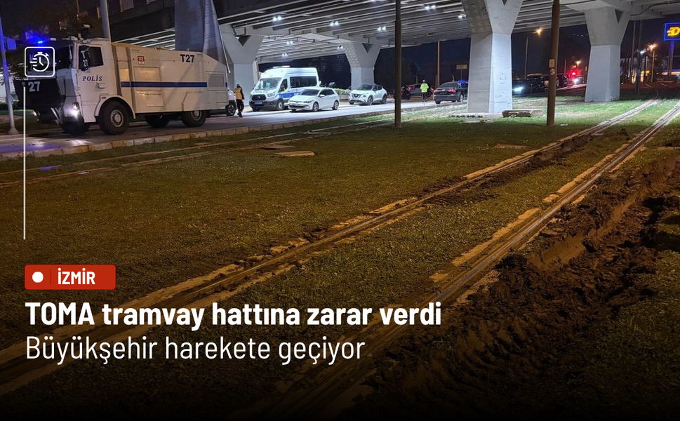 TOMA tramvay hattına zarar verdi: Büyükşehir harekete geçiyor