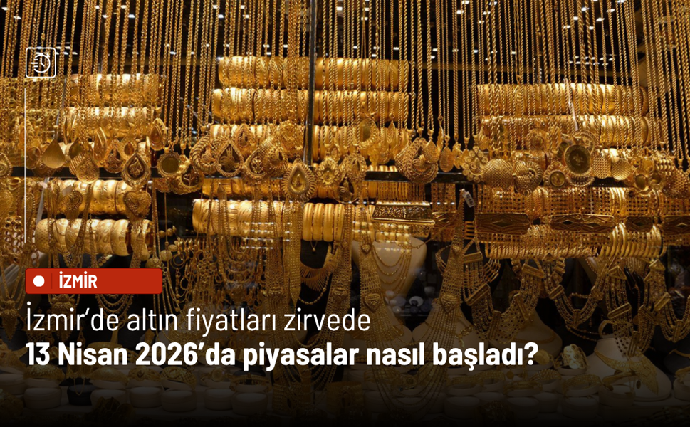 Altın ve dövizde son durum: 13 Nisan 2026’da piyasalar nasıl başladı?