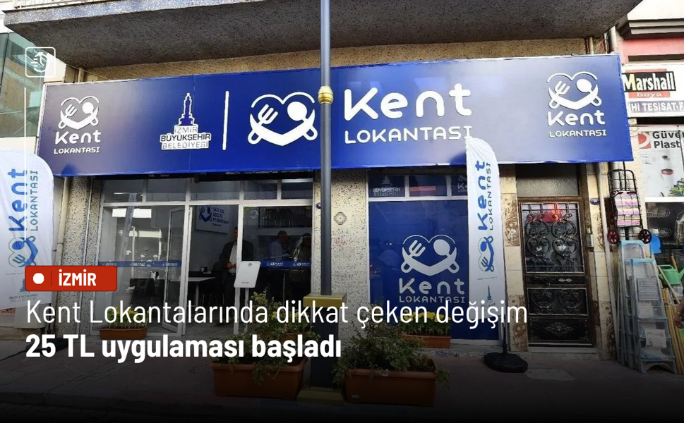 Kent Lokantalarında dikkat çeken değişim: 25 TL uygulaması başladı