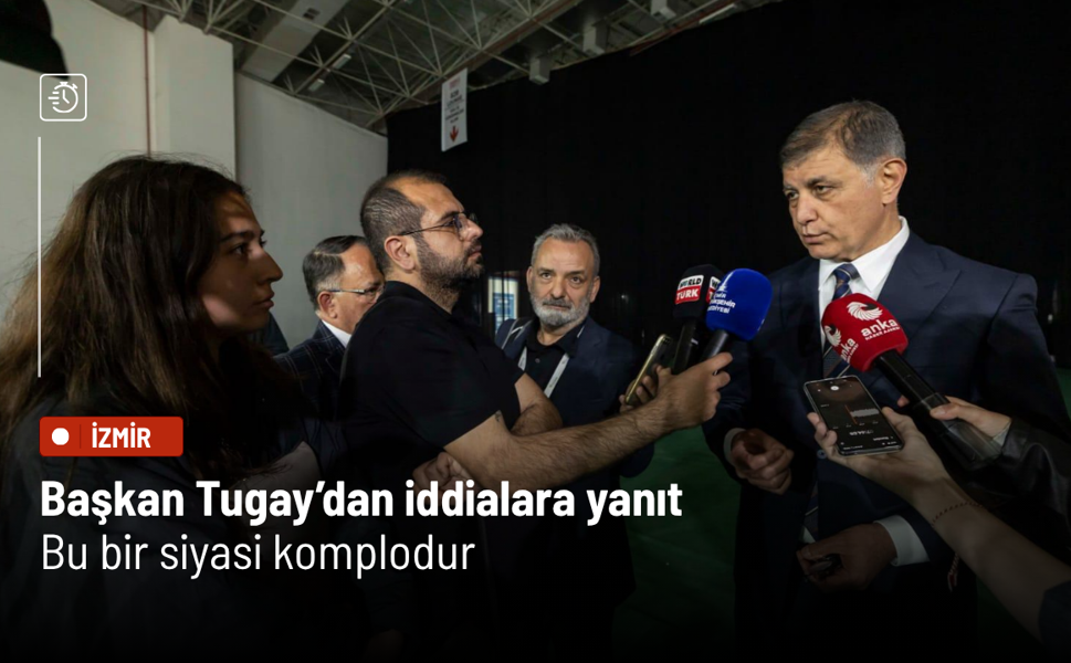 Başkan Tugay’dan iddialara yanıt: Bu bir siyasi komplodur