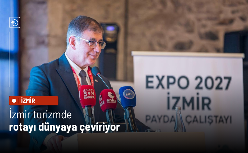 İzmir turizmde rotayı dünyaya çeviriyor