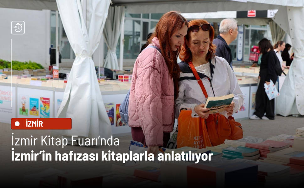 İzmir Kitap Fuarı’nda İzmir’in hafızası kitaplarla anlatılıyor