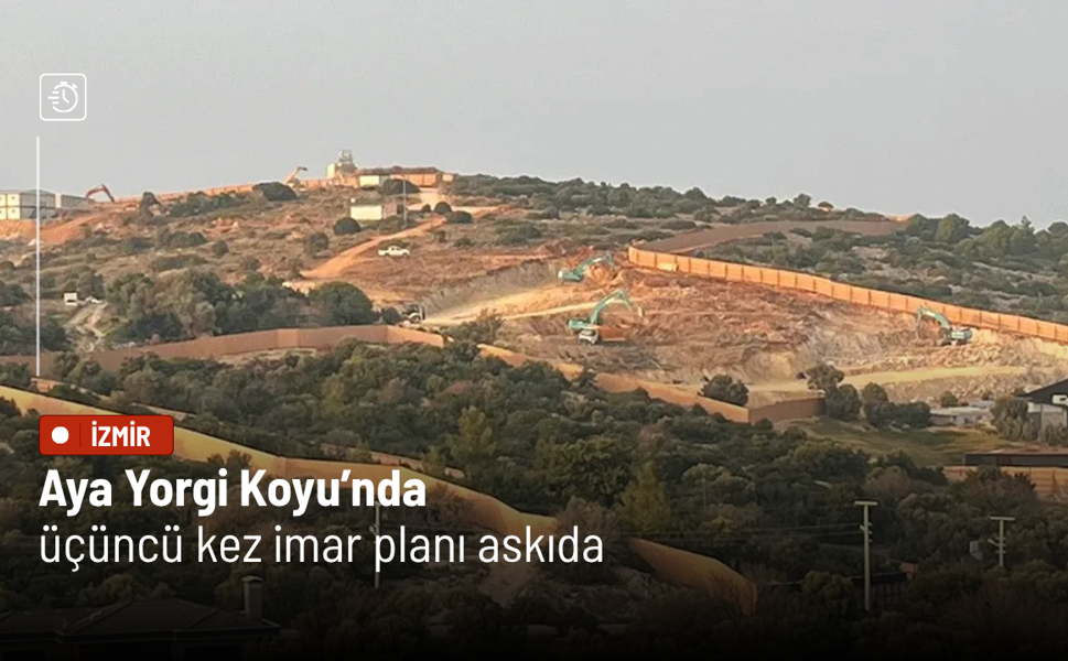 Aya Yorgi Koyu’nda üçüncü kez imar planı askıda