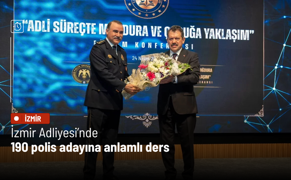 İzmir Adliyesi’nde 190 polis adayına anlamlı ders