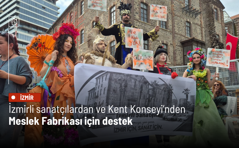 İzmirli sanatçılardan ve Kent Konseyi’nden Meslek Fabrikası için destek