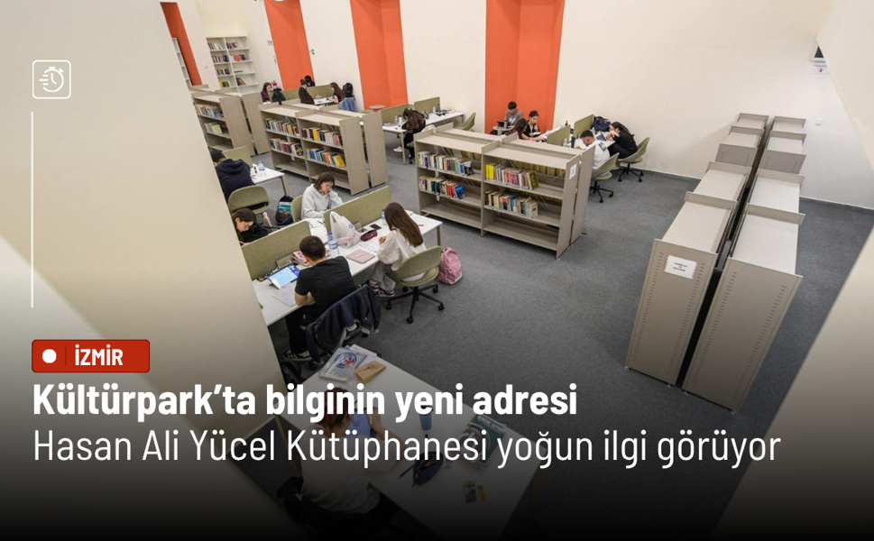 Kültürpark’ta bilginin yeni adresi: Hasan Ali Yücel Kütüphanesi yoğun ilgi görüyor