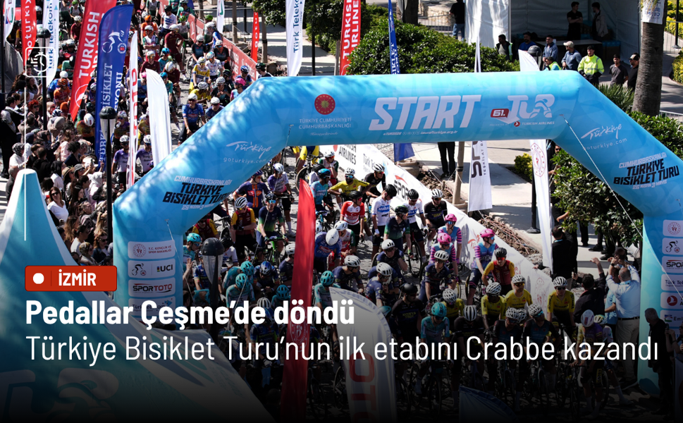 Pedallar Çeşme’de döndü: Türkiye Bisiklet Turu’nun ilk etabını Crabbe kazandı