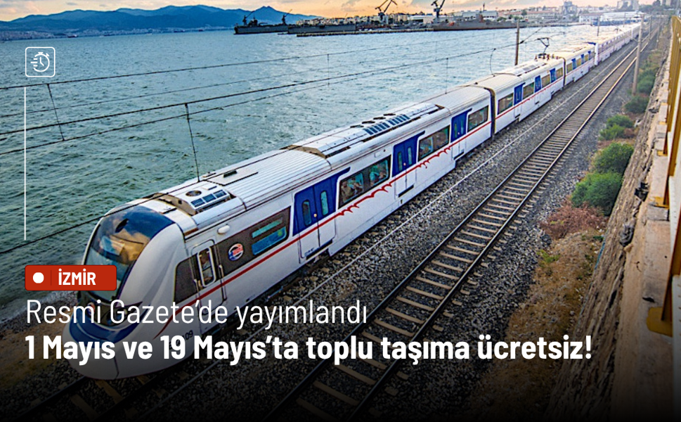 Resmi Gazete’de yayımlandı: 1 Mayıs ve 19 Mayıs’ta toplu taşıma ücretsiz olacak
